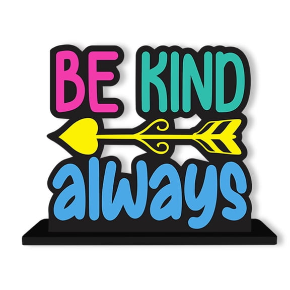Wooden Idols & Figurine Be Kind Always Quotes Table Dcor, For Office Desk | Showpiece | Home Decoration | Living Room | Modern Gifting Item | Modern Style, Model Number - SP_1171