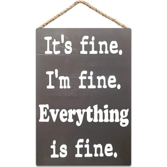 Wooden 'It's Fine I'm Fine' Sign - Rustic Wood Art, Cafe Pub Decor, 8x12 INCH