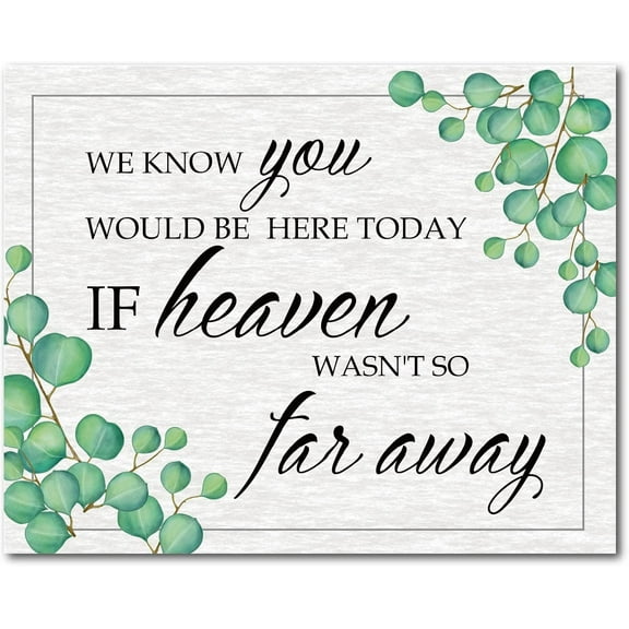 Wooden Memorial Sign We Know You Would Be Here Today If Heaven Wasn't So Far Away Wood Sign Plaque Leaves Welcome Hanging Plaque for Wedding Ceremony Decor Memory Sign 9.8 x 7.8inch