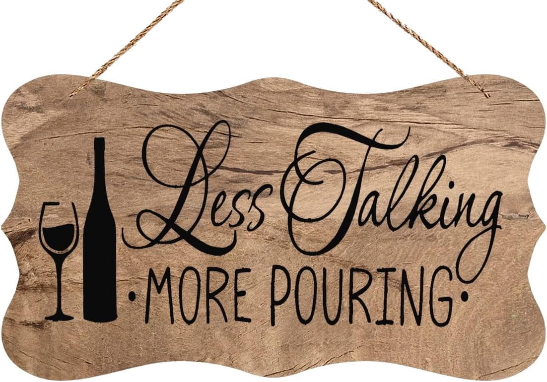 Wooden Plaque Less Talking More Pouring - Decorative Wine Sign ...