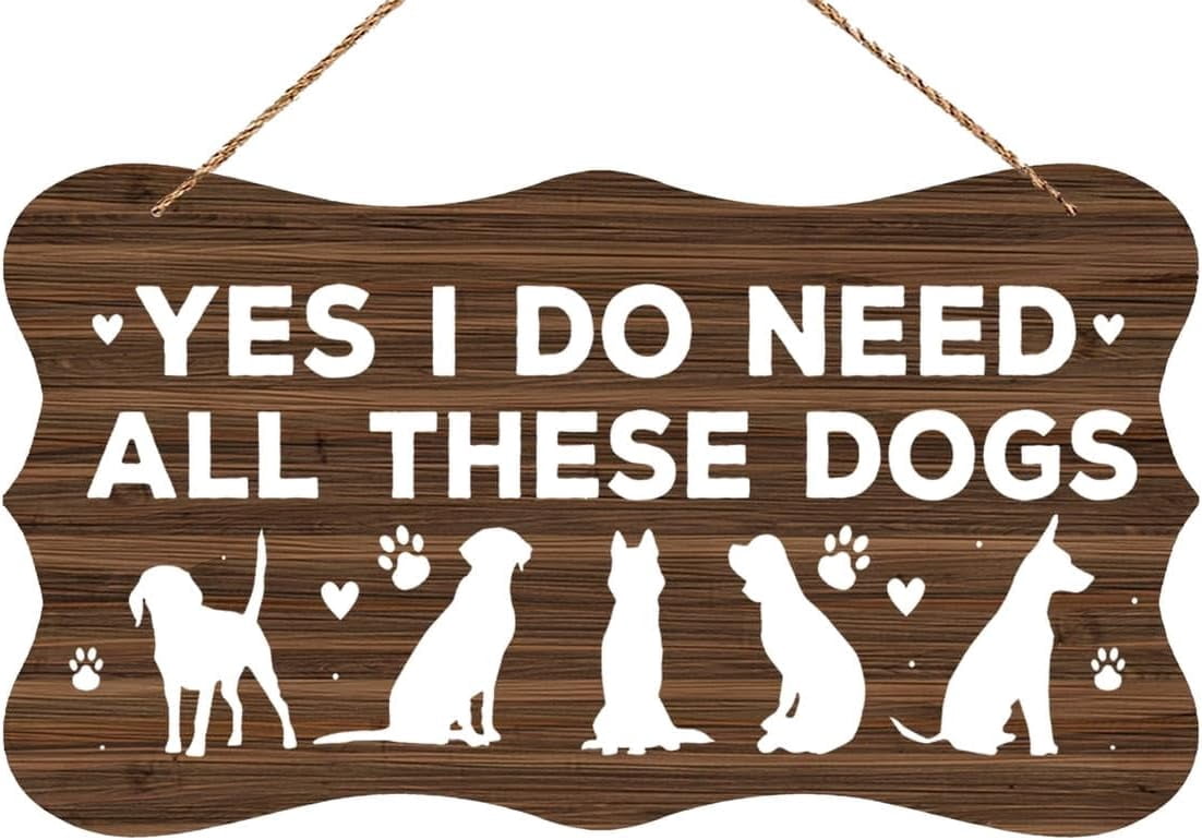 Wooden Plaque Really Do Need All These Dogs - Bathroom Wall Art ...