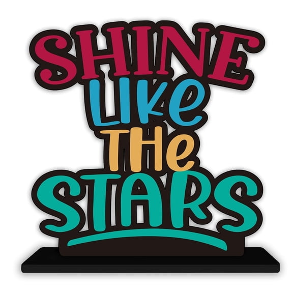 Wooden Quotes Table Dcor & Office Table Alphabet Showpiece, Multicolor - 8 X 3 Cm | Shine Like The Stars | For Home Decoration, Living Room | Modern Gifting Item | Elegant Table Accessories