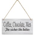 Wooden Sign Coffee, Chocolate, Men The Richer The Better - Funny ...