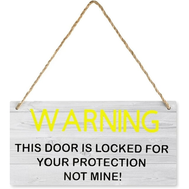 Wooden Sign For Front Door Warning This Door Is Locked For Your
