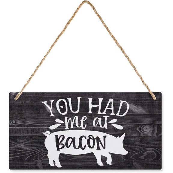Wooden Sign, You Had Me At Bacon, Farmhouse Kitchen Plaque, 8x12 Inch, for Front Porch Bathroom Entryway Indoor Home