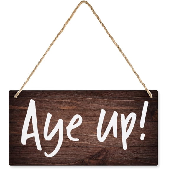 Wooden Sign for Front Door Aye Up Yorkshire - Hanging Printed Plaque ...