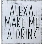 Wooden Signs/Alexa Make Me A Drink Funny Bar Kitchen Sign Kitchen Cafe Pub Decor, Wood wal Art, Rustic Wood decor gift 8x12 INCH