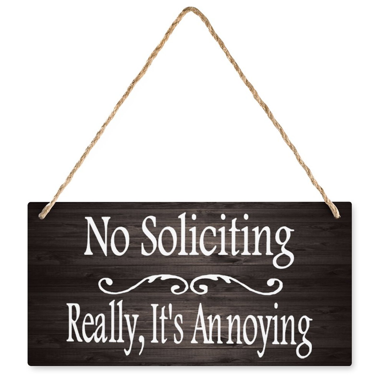 Wooden Wall Sign No Soliciting Really It's Annoying Wooden Sign 12" X 6