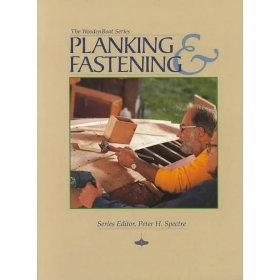 Woodenboat Series: Planking and Fastening (Paperback)
