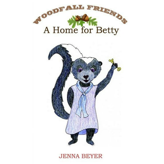 Woodfall Friends A Home for Betty, Book 4, (Hardcover)