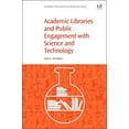 thumbnail image 1 of Woodhead Publishing Biomaterials Academic Libraries and Public Engagement with Science and Technology, (Paperback), 1 of 1