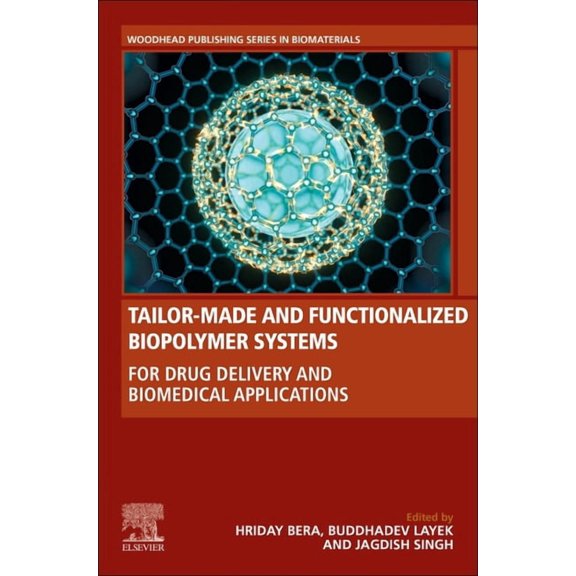 Woodhead Publishing Biomaterials Tailor-Made and Functionalized Biopolymer Systems: For Drug Delivery and Biomedical Applications, (Paperback)