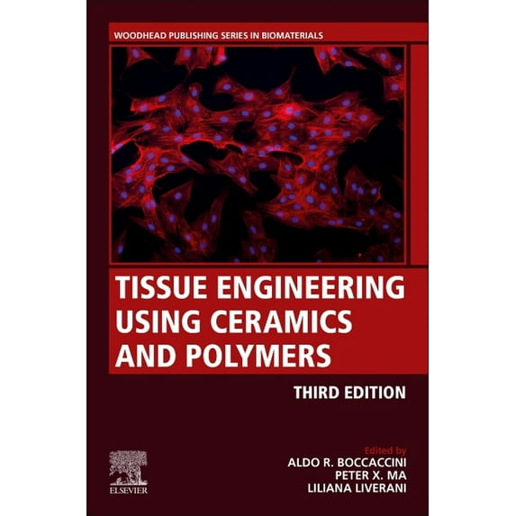 Woodhead Publishing Biomaterials Tissue Engineering Using Ceramics and Polymers, (Paperback)