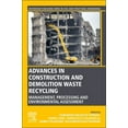 thumbnail image 1 of Woodhead Publishing Civil and Structural Advances in Construction and Demolition Waste Recycling: Management, Processing and Environmental Assessment, (Paperback), 1 of 1