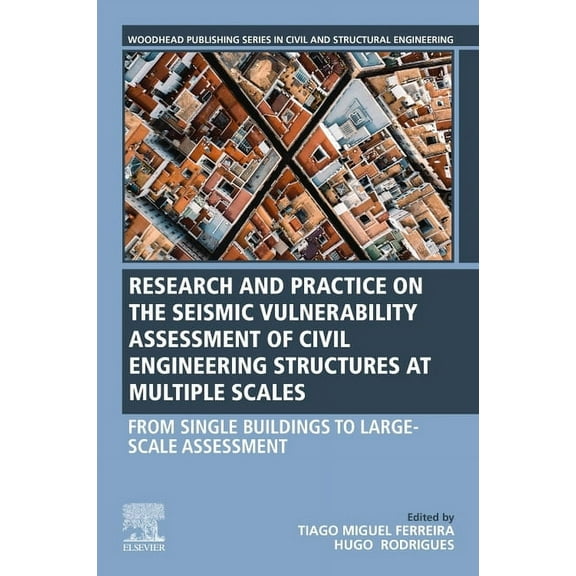 Woodhead Publishing Civil and Structural Seismic Vulnerability Assessment of Civil Engineering Structures at Multiple Scales: From Single Buildings to Large-Scal, (Paperback)