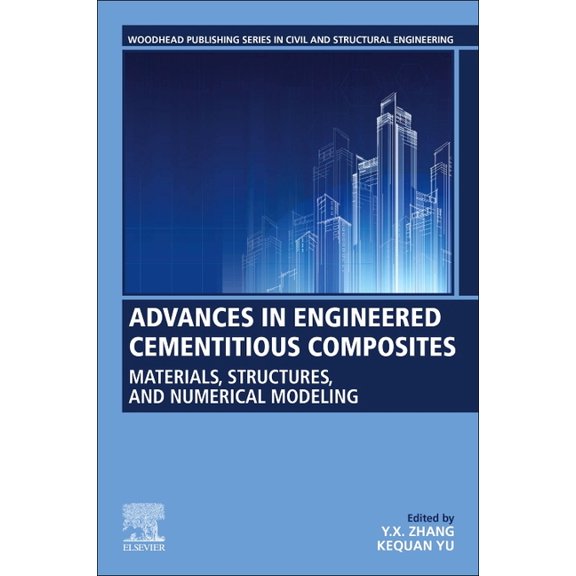 Woodhead Publishing Civil and Structural Advances in Engineered Cementitious Composite: Materials, Structures, and Numerical Modeling, (Paperback)