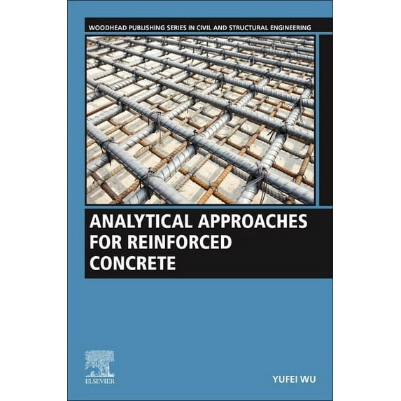 Woodhead Publishing Civil and Structural Analytical Approaches for Reinforced Concrete, (Paperback)