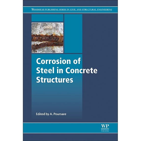 Woodhead Publishing Civil and Structural Corrosion of Steel in Concrete Structures, (Hardcover)