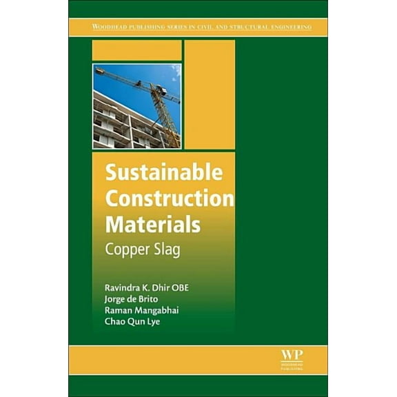 Woodhead Publishing Civil and Structural Sustainable Construction Materials: Copper Slag, (Hardcover)