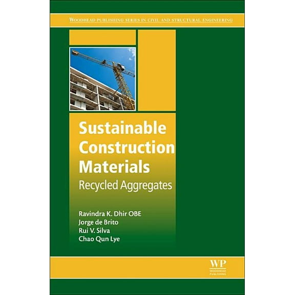 Woodhead Publishing Civil and Structural Sustainable Construction Materials: Recycled Aggregates, (Hardcover)