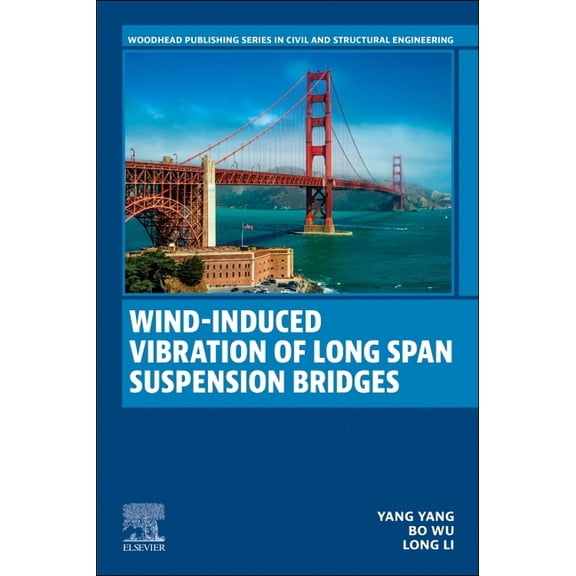 Woodhead Publishing Civil and Structural Wind-Induced Vibration of Long Span Suspension Bridges, (Paperback)