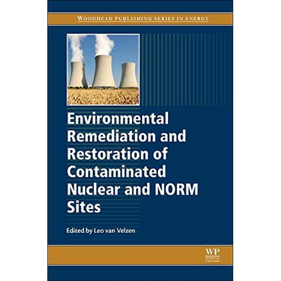 Pre-Owned Woodhead Publishing Energy Environmental Remediation and Restoration of Contaminated Nuclear and Norm Sites, (Hardcover)