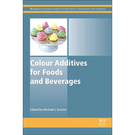 Woodhead Publishing Food Science, Techno Colour Additives for Foods and Beverages, (Hardcover)