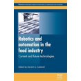 thumbnail image 1 of Woodhead Publishing Food Science, Technology and Nutrition: Robotics and Automation in the Food Industry : Current and Future Technologies (Hardcover), 1 of 1
