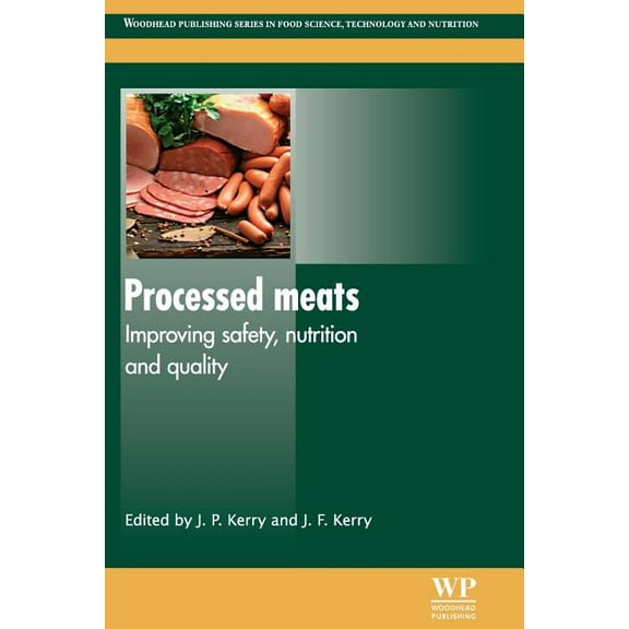 Woodhead Publishing Food Science, Techno Processed Meats: Improving Safety, Nutrition and Quality, (Paperback)