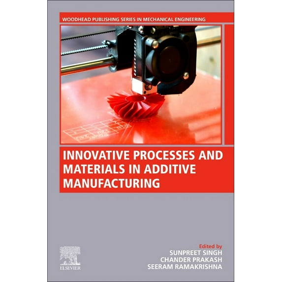 Woodhead Publishing Reviews: Mechanical Innovative Processes and Materials in Additive Manufacturing, (Paperback)