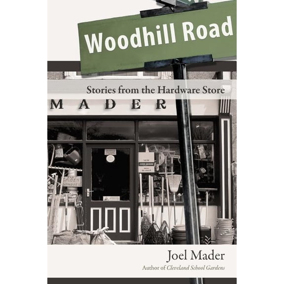 Woodhill Road : Stories from the Hardware Store