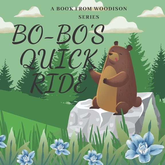 Woodisons: Bo-bo's quick ride : A book from Woodison's series (Series #1) (Paperback)
