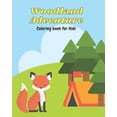 thumbnail image 1 of Woodland Adventure Coloring Book: Woodland Animal, Nature and Camping Coloring Book for Toddlers Little Ones and Kids, (Paperback), 1 of 1