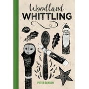 Woodland Whittling, Hardcover