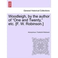 thumbnail image 1 of Woodleigh, by the Author of "One and Twenty," Etc. [F. W. Robinson.] (Paperback), 1 of 1
