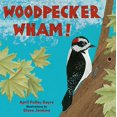thumbnail image 1 of Pre-Owned Woodpecker Wham! (Hardcover) 0805088423 9780805088427, 1 of 1