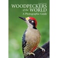 thumbnail image 1 of Woodpeckers of the World: A Photographic Guide (Hardcover), 1 of 1