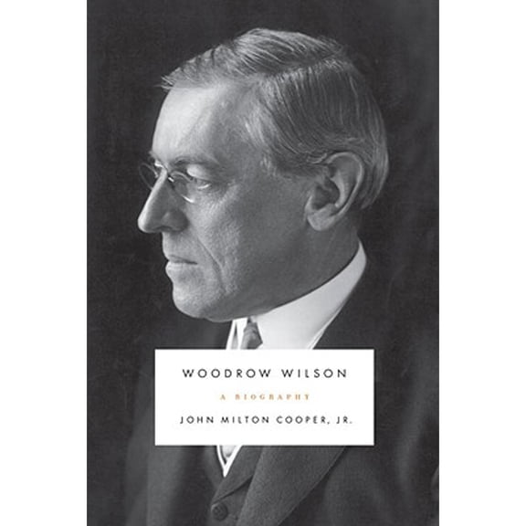 Pre-Owned Woodrow Wilson: A Biography