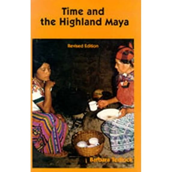 Woodrow Wilson Center Special Time and the Highland Maya, (Paperback)
