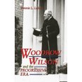 thumbnail image 1 of Pre-Owned Woodrow Wilson and the Progressive Era (Library Binding) 1931798796 9781931798792, 1 of 1