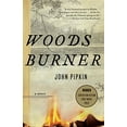 thumbnail image 1 of Pre-Owned Woodsburner: Center for Fiction First Novel Prize Winner (Paperback) 0307455327 9780307455321, 1 of 1