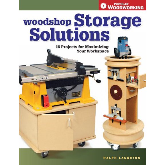 Pre-Owned Woodshop Storage Solutions: 16 Projects for Maximizing Your Workspace (Paperback) 1558707840 9781558707849