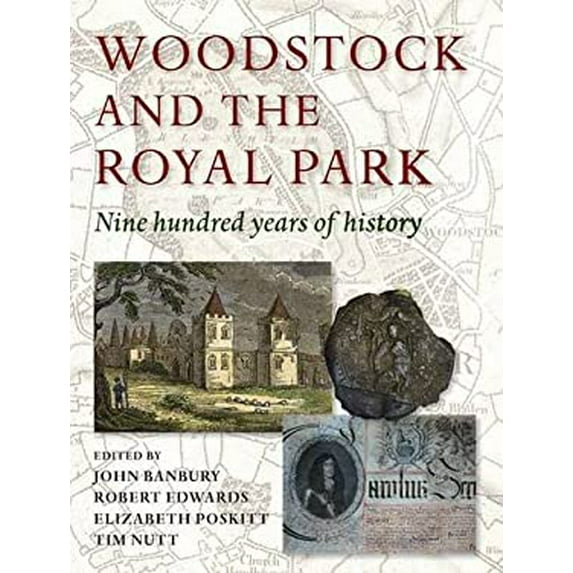 Pre-Owned Woodstock and the Royal Park: Nine Hundred Years of History 9781906725402 Used