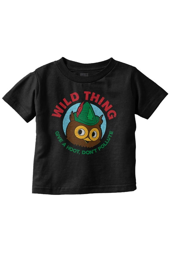 Woodsy Owl Wild Thing Don’t Pollute Toddler Boy Girl T Shirt Infant Toddler Brisco Brands 2T