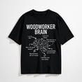 thumbnail image 1 of Woodworker Brain Funny Woodworking Humor Design T-Shirt, 1 of 7