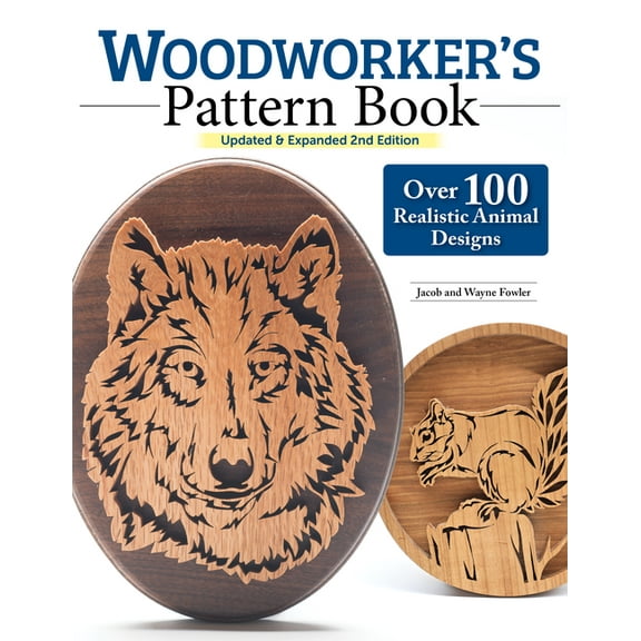 Woodworker's Pattern Book, Updated & Expanded 2nd Edition: Over 100 Realistic Animal Designs, (Paperback)