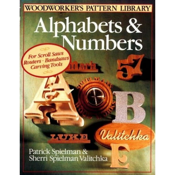 Pre-Owned Woodworker's Pattern Library: Alphabets & Numbers (The Woodworker's Pattern Library) (Paperback) 0806904879 9780806904870