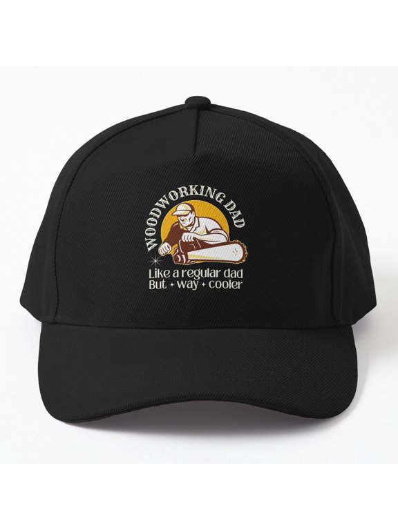 Woodworking Dad Cooler Than Regular Dad Baseball Cap Workshop Hat Design