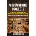 thumbnail image 1 of Woodworking Projects: Ultimate Guide to Woodworking Tools, Workshop Tips, Safety Precautions and Lots More (Step-by-step, (Paperback), 1 of 1