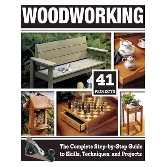 Pre-Owned Woodworking: The Complete Step-by-Step Guide to Skills, Techniques, and Projects (Fox Chapel Publishing) Over 1,200 Photos & Illustrations, 41 Complete Plans, Easy-to-Follow Diagrams & Expert